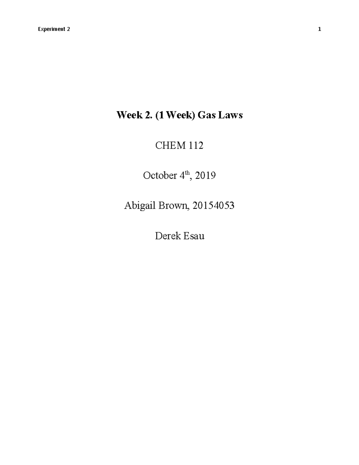 Template Gas Laws lab report Week 2. (1 Week) Gas Laws CHEM 112