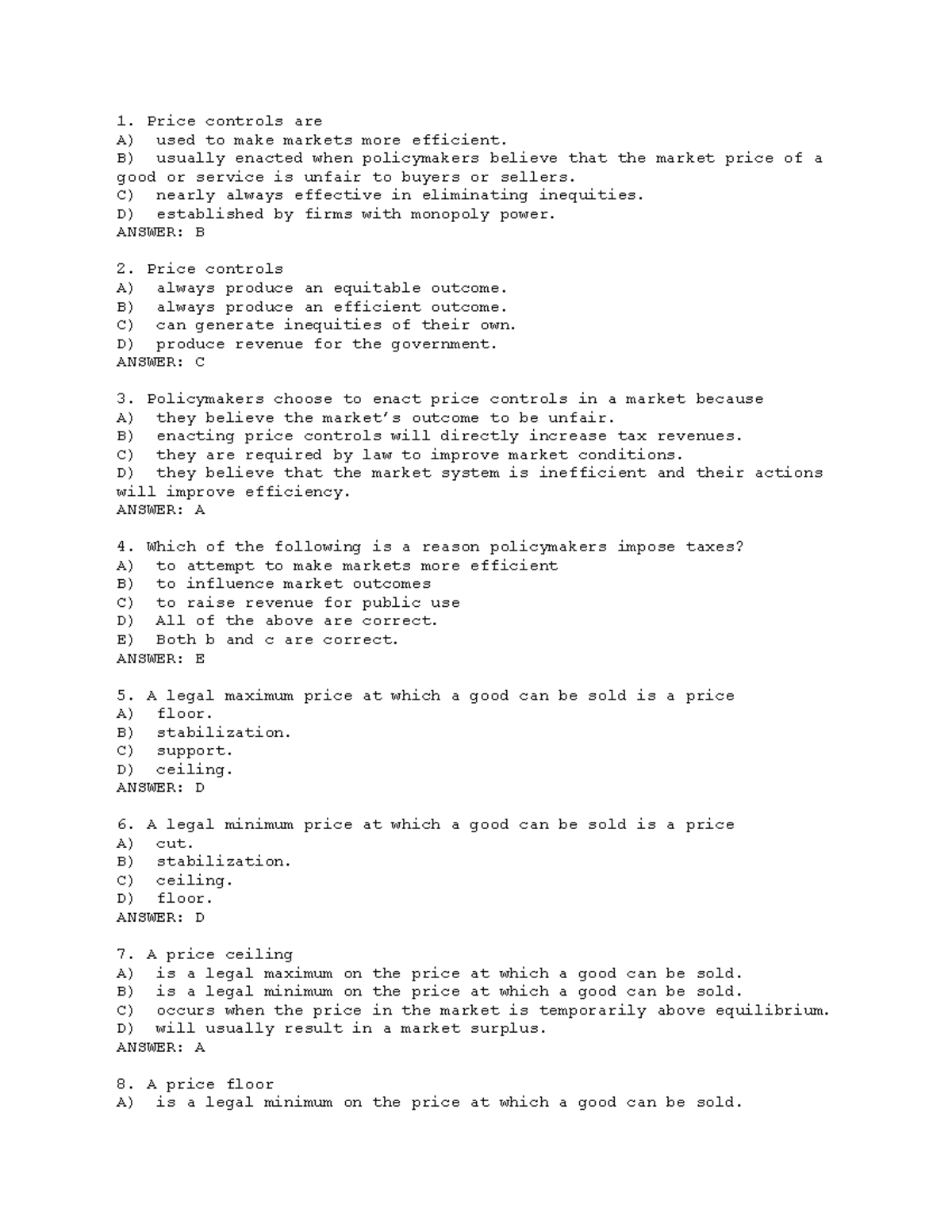 Quiz Chapter 06 Price controls are A) used to make markets more