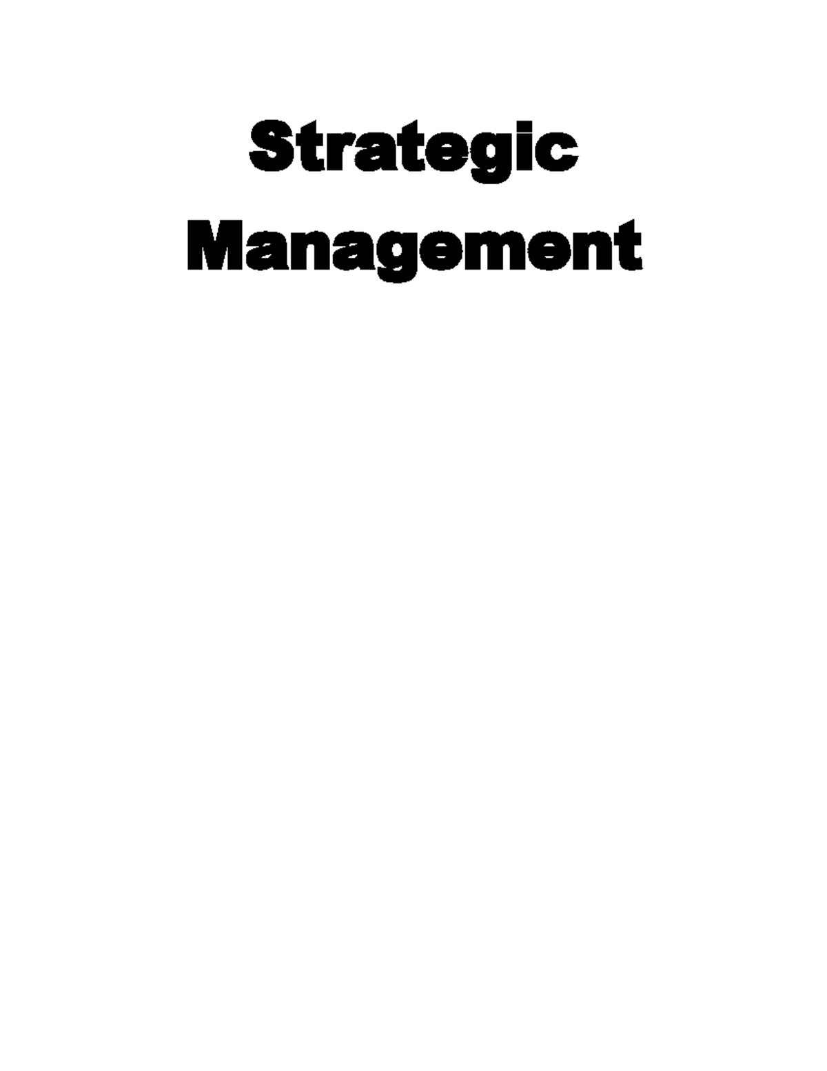 Strategic Management - reviewer - Str ate gic Mana gement 1. Using the ...