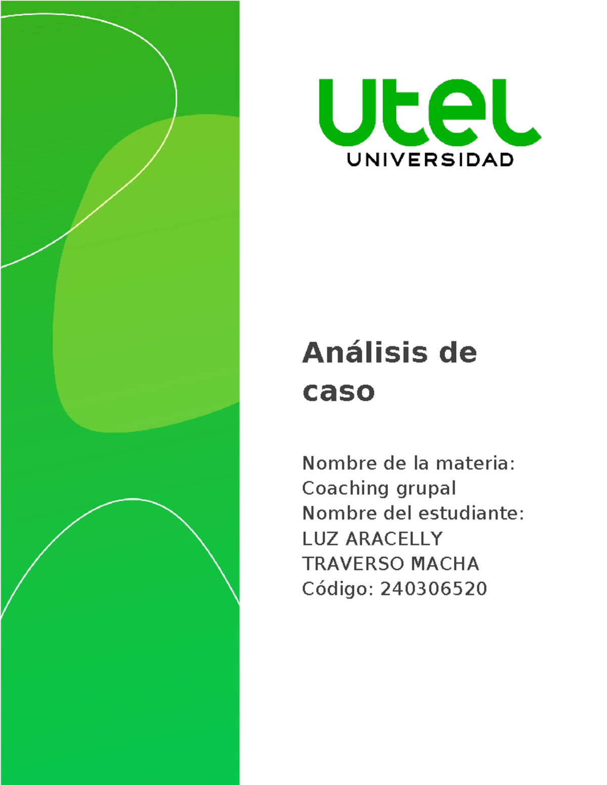 Coaching Grupal Evaluación De Caso 1 - Análisis De Caso Nombre De La ...