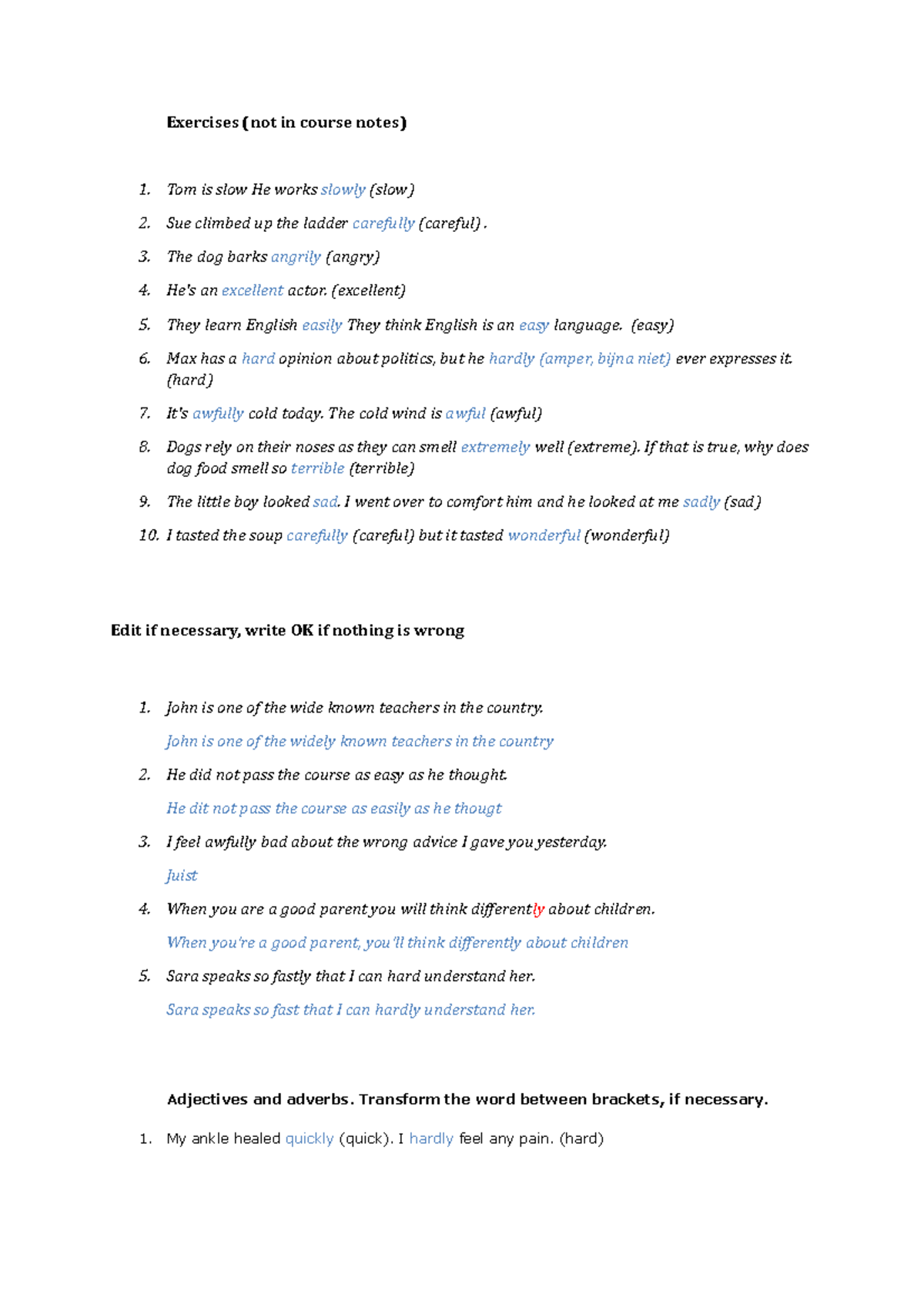 Extra Ex adjectives- adverbs - Exercises (not in course notes) 1. Tom ...