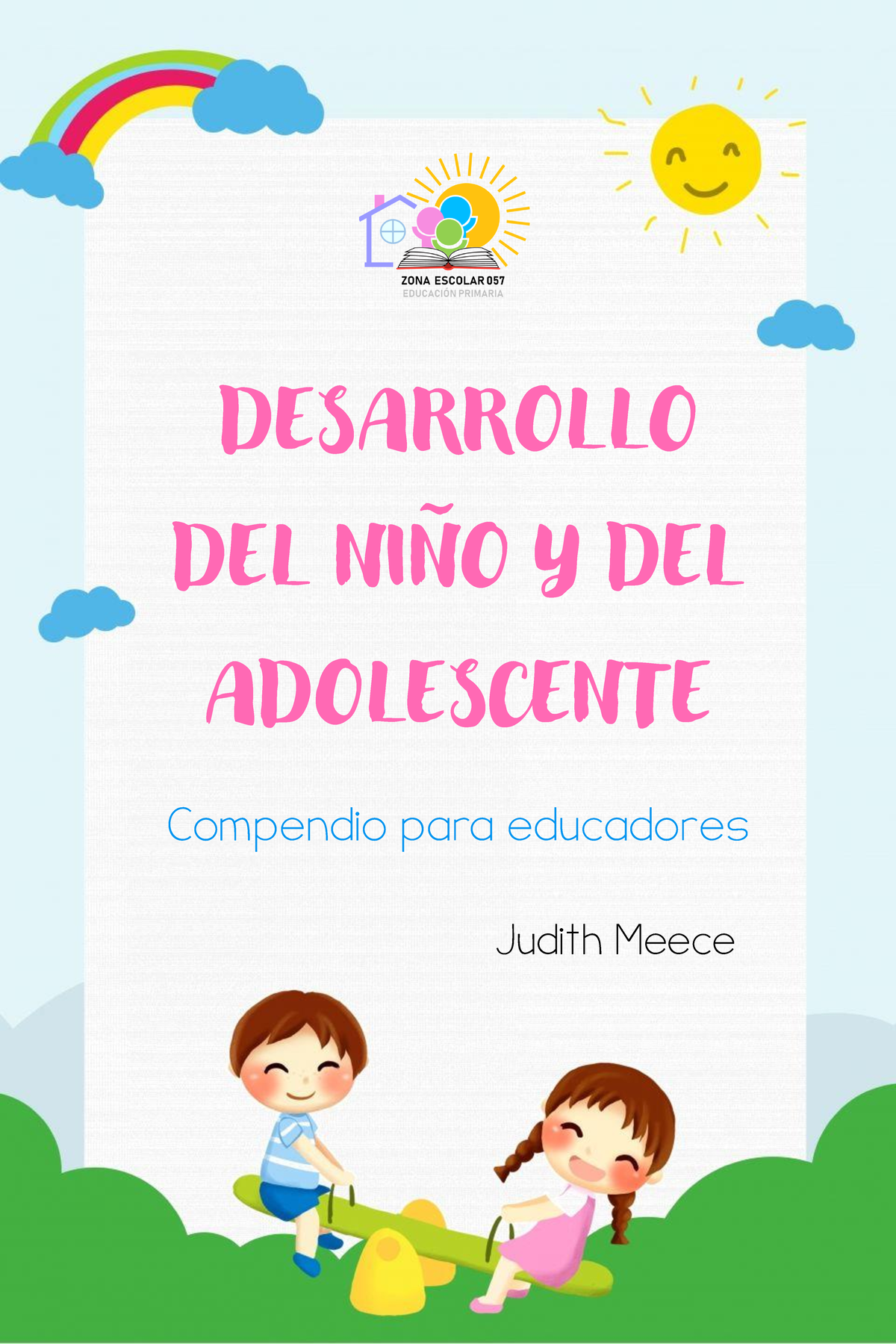 Desarrollo Del Niño Y Del Adolescente Desarrollo Del NiÑo Y Del Adolescente Judith Meece 8172