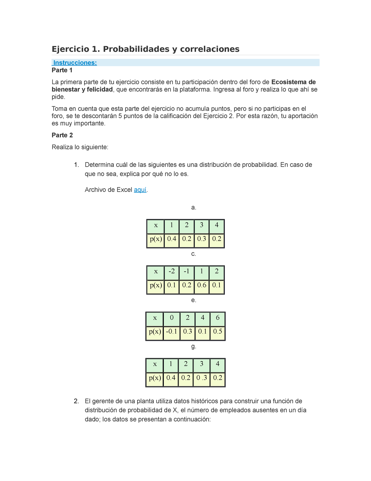 Ejercicio 1 - ESTADISTICA Y PRONOSTICOS - Ejercicio 1. Probabilidades Y ...