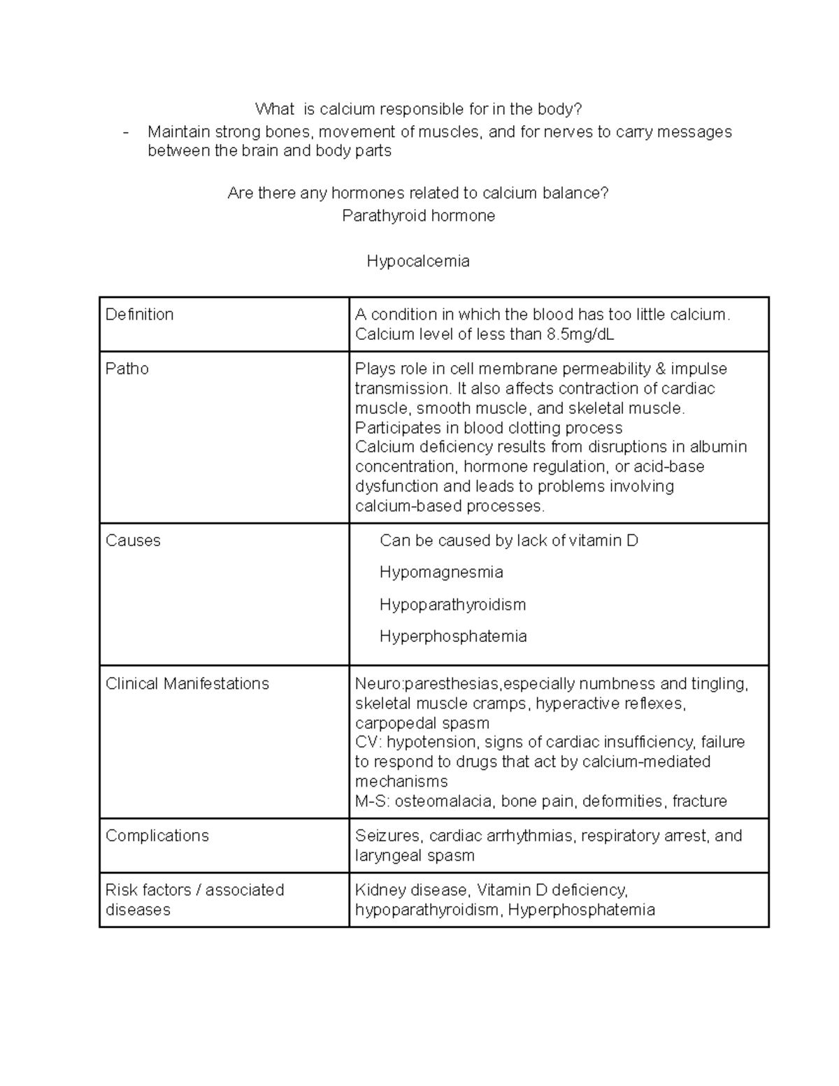 Calcium Notes What is calcium responsible for in the body? Maintain