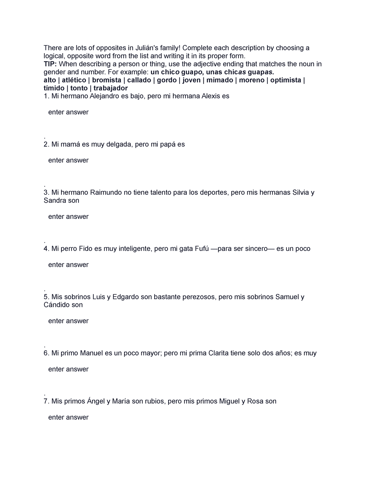 SPN100 Course assignment fill in the blanks Quiz - There are lots of  opposites in Julián's family! - Studocu