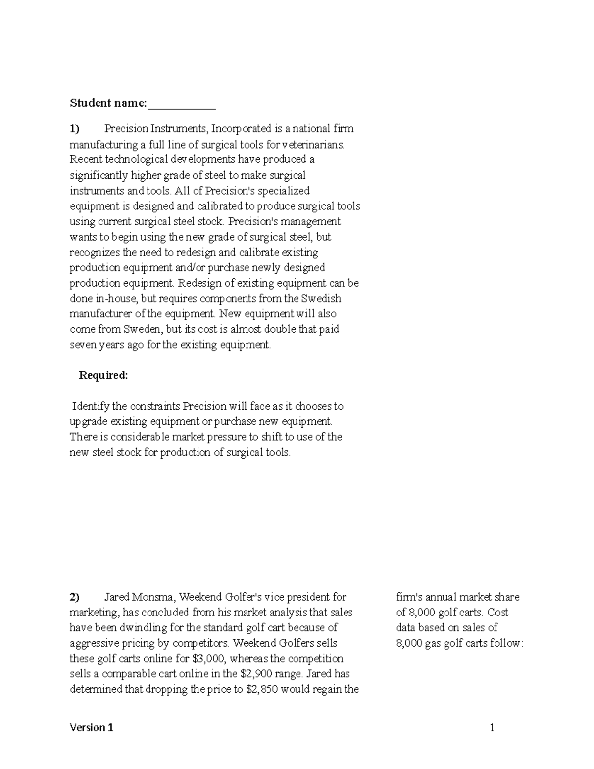 Testbank chapter 13 version 1 - Student name:__________ 1) Precision ...