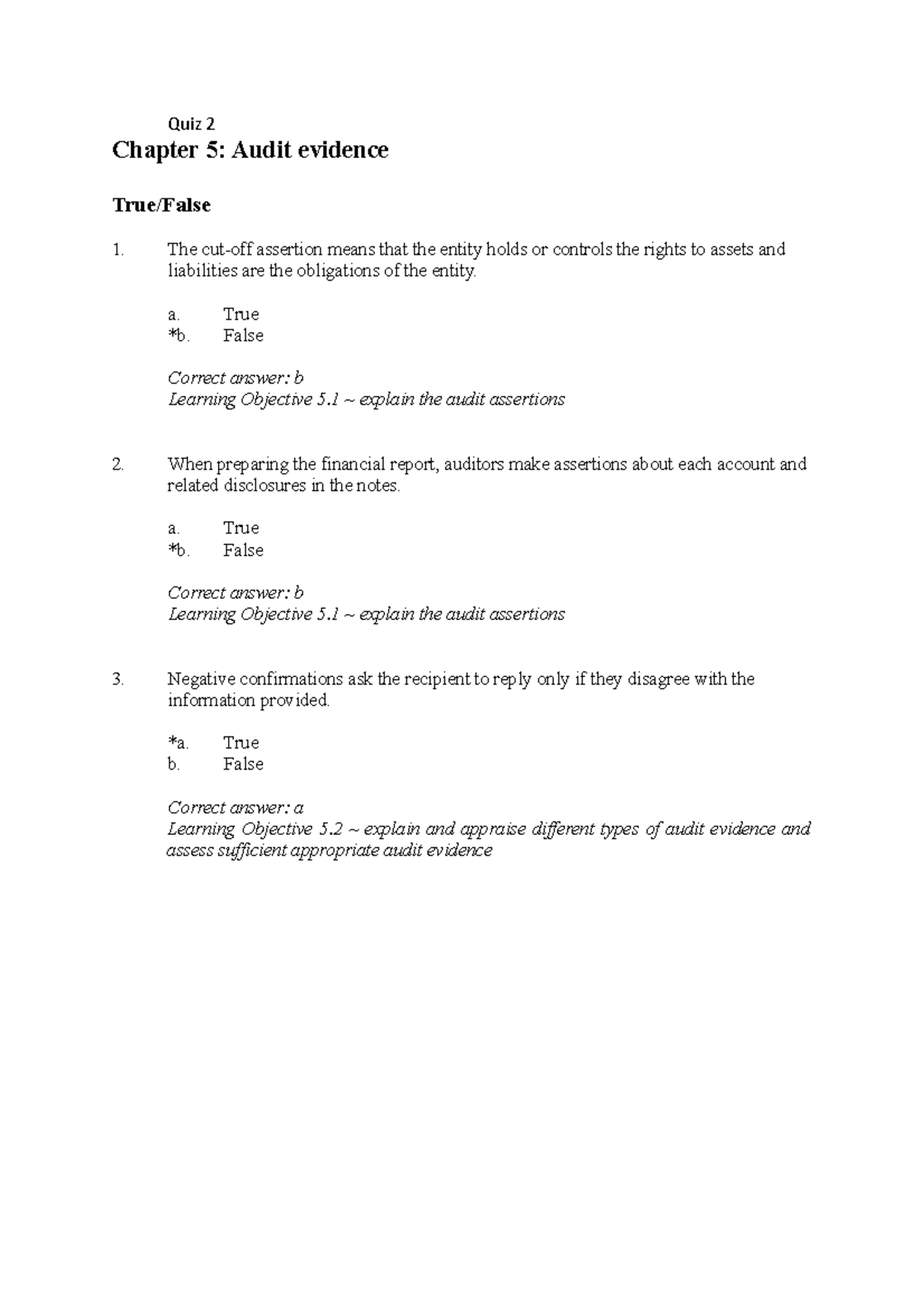 Quiz 2 Quiz 2 Chapter 5 Audit evidence True/False The cutoff