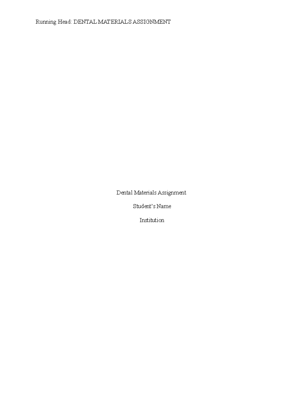 Dental Materials Assignment Running Head DENTAL MATERIALS ASSIGNMENT