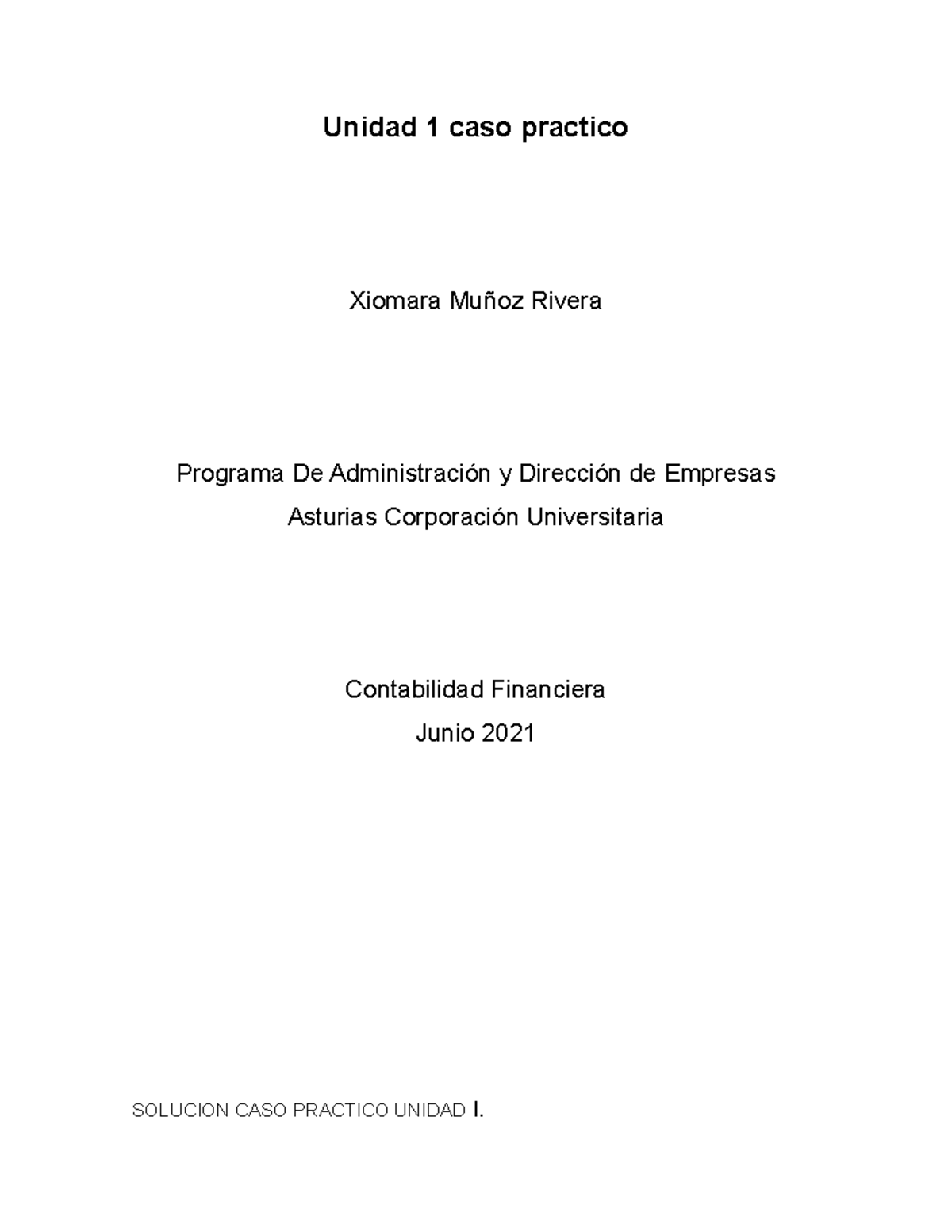 Unidad 1 Caso Practico Contabilidad Basica Administracion Unidad 1 Caso Practico Xiomara Muñoz 2288