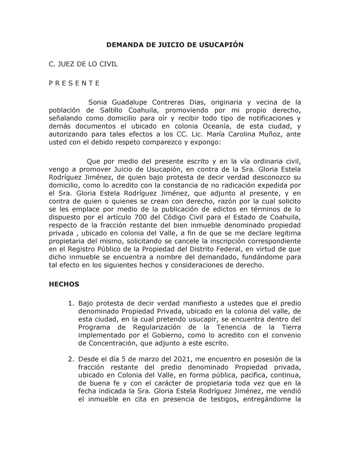 Demanda DE Juicio DE Usucapión - DEMANDA DE JUICIO DE USUCAPIÓN C. JUEZ DE  LO CIVIL P R E S E N T E - Studocu