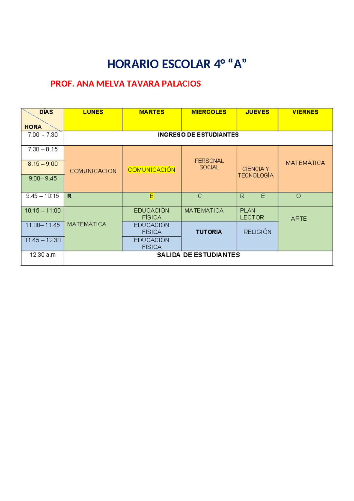 Horario Escolar 4 fgregre HORARIO ESCOLAR 4° “A” PROF. ANA MELVA