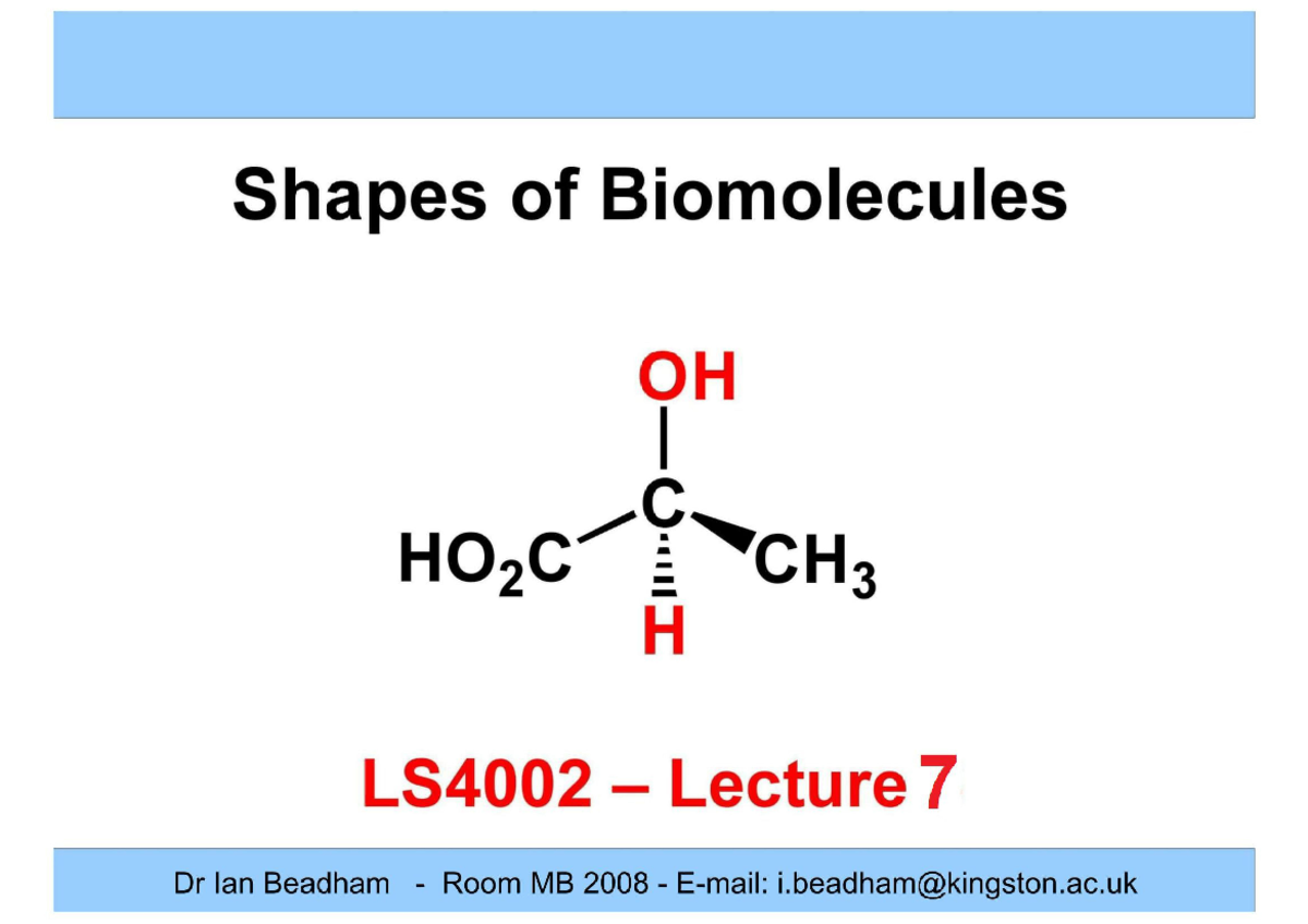 Lecture 7 Building blocks and Shapes of Biomolecules 201819 LS4001