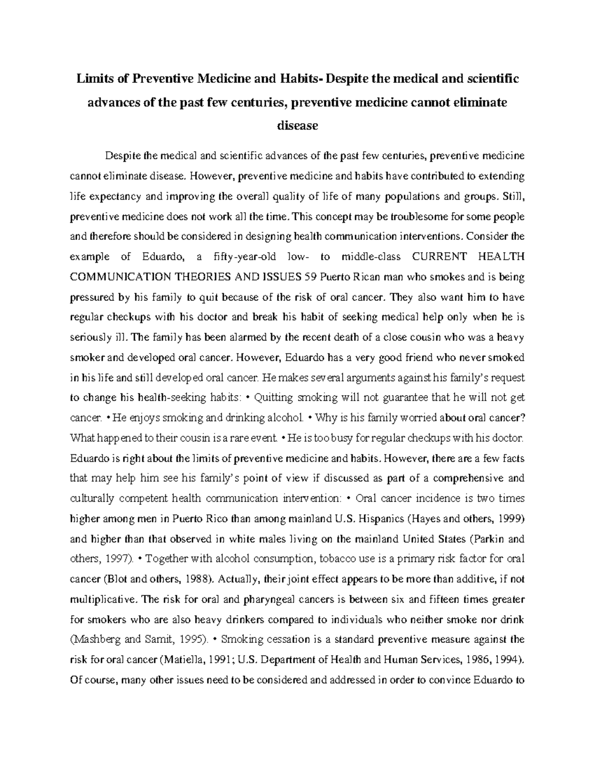 Limits of Preventive Medicine and Habits Despite the medical and