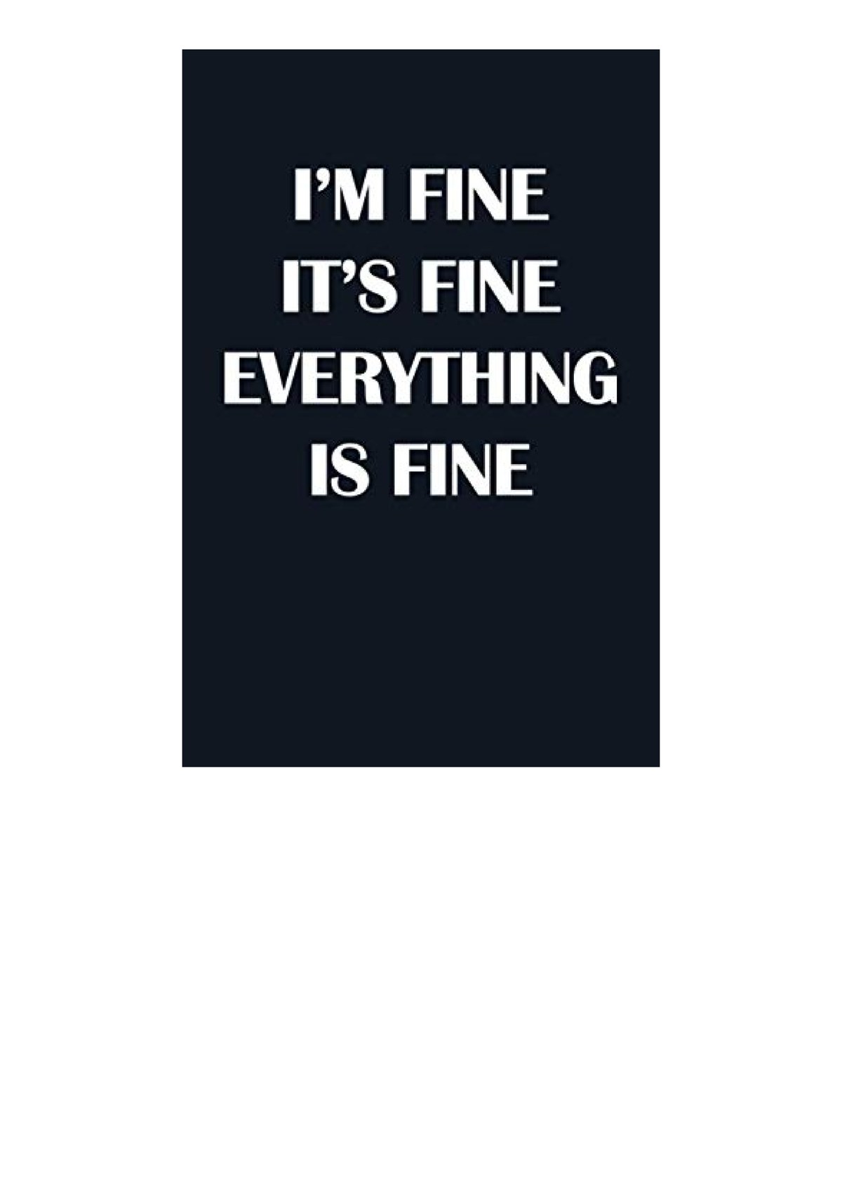 download-i-m-fine-it-s-fine-everything-is-fine-employee-appreciation