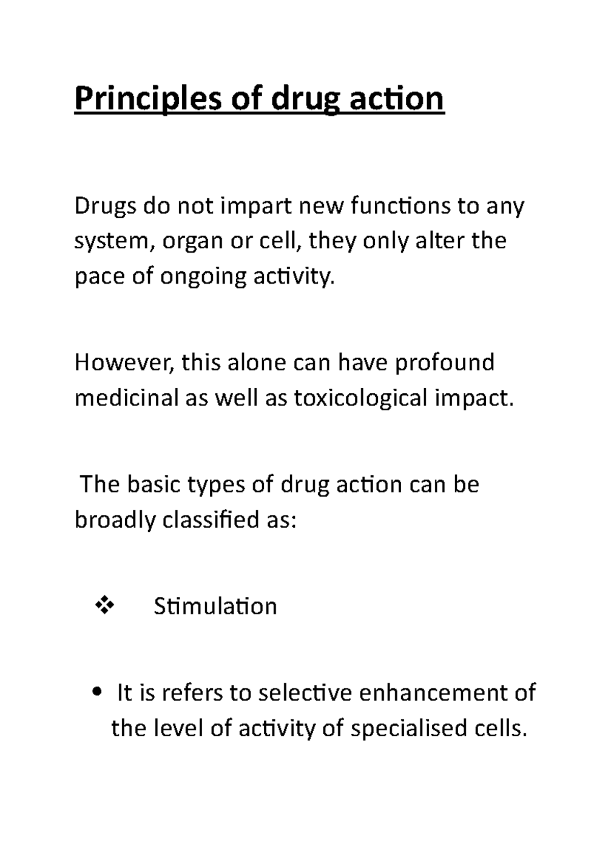 Principles of drug action Principles of drug action Drugs do not