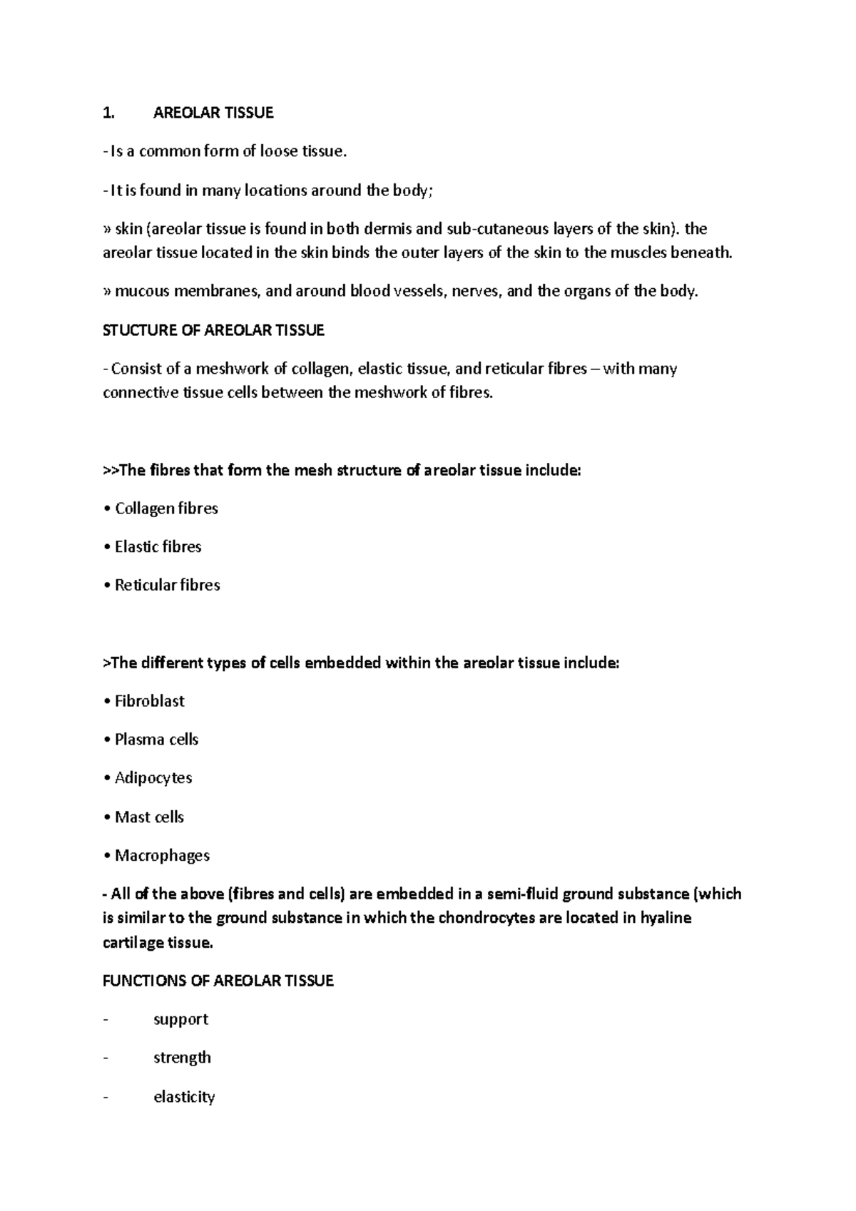 CASE Study Biology 1. AREOLAR TISSUE Is a common form of loose tissue