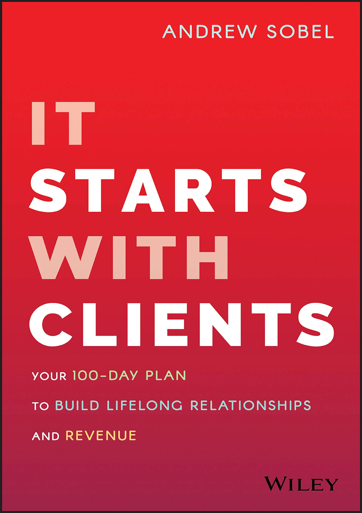 full-download-it-starts-with-clients-your-100-day-plan-to-build