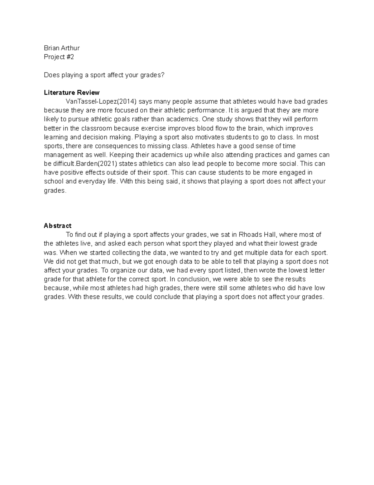 Project 2 Does playing a sport affect your grades Brian Arthur Project Does playing a