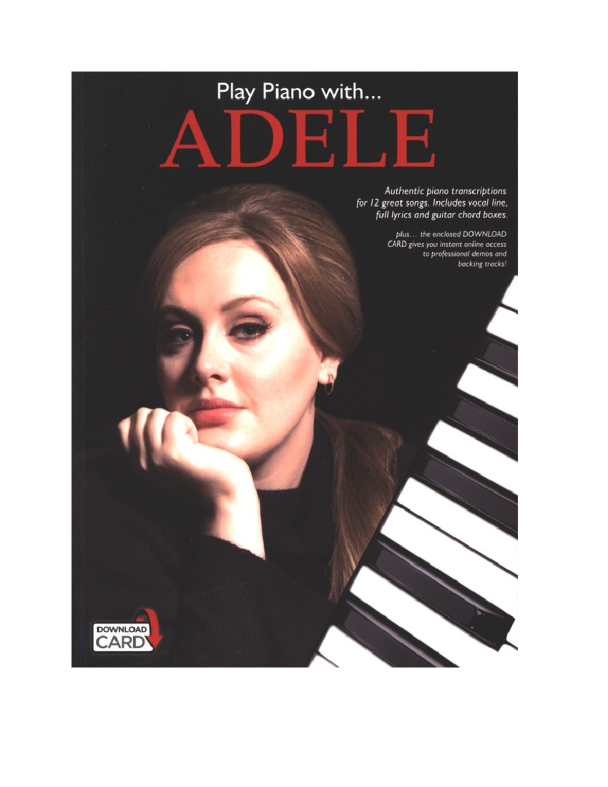 Play Piano With Adele Play Piano With Adele Authentic Piano