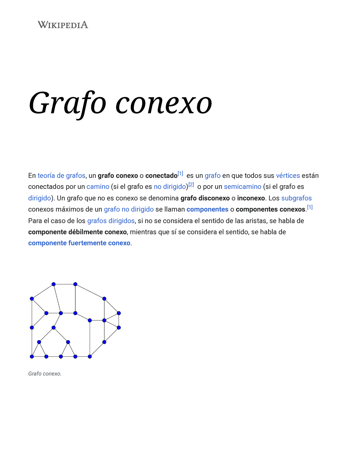 Grafo conexo Wikipedia la enciclopedia libre Grafo conexo En teoría de grafos un grafo