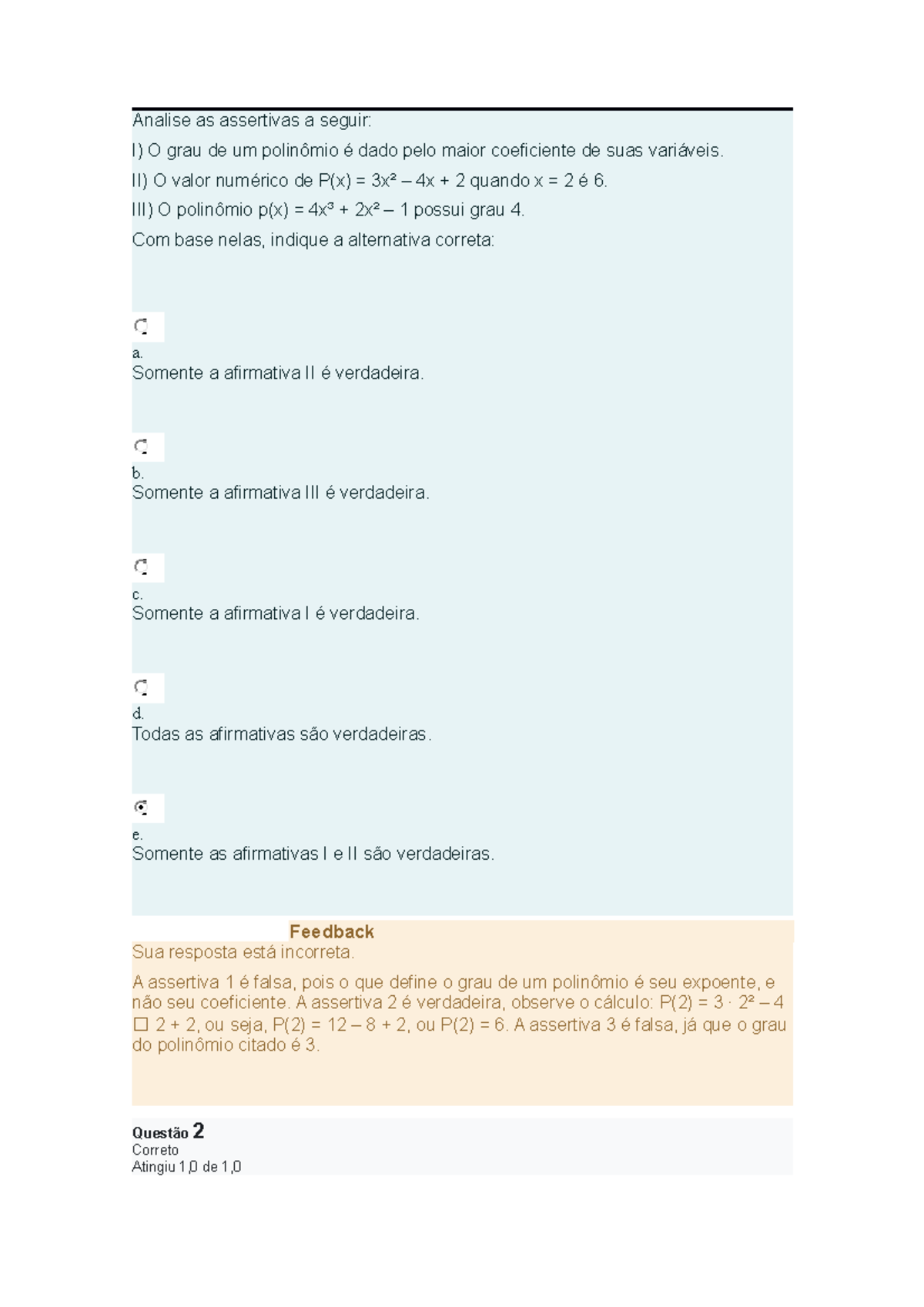 Analise as assertivas a seguir - II) O valor numérico de P(x) = 3x² ...
