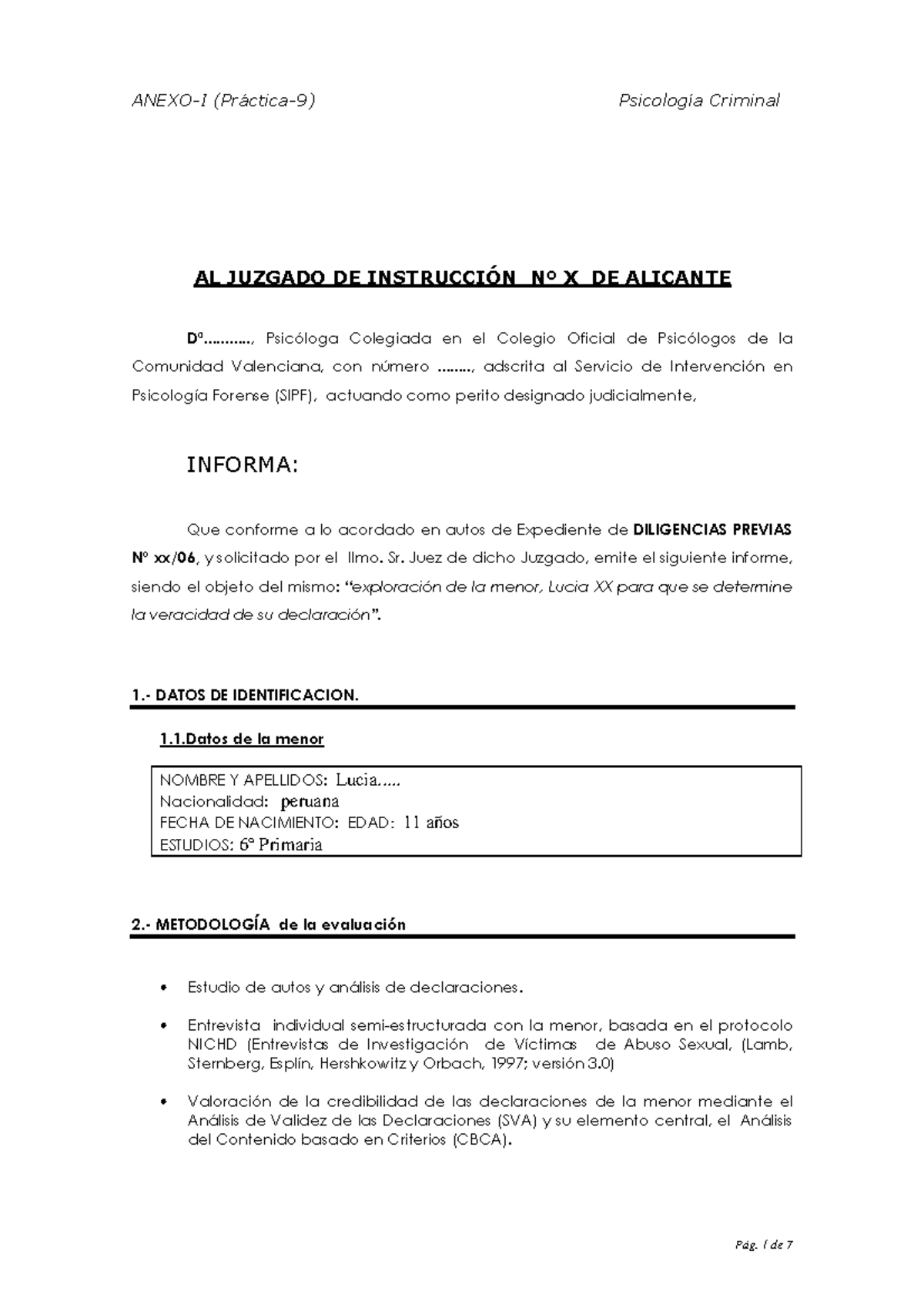 modelo de informe psicologico forense en ambito judicial - AL JUZGADO DE  INSTRUCCIÓN Nº X DE - Studocu