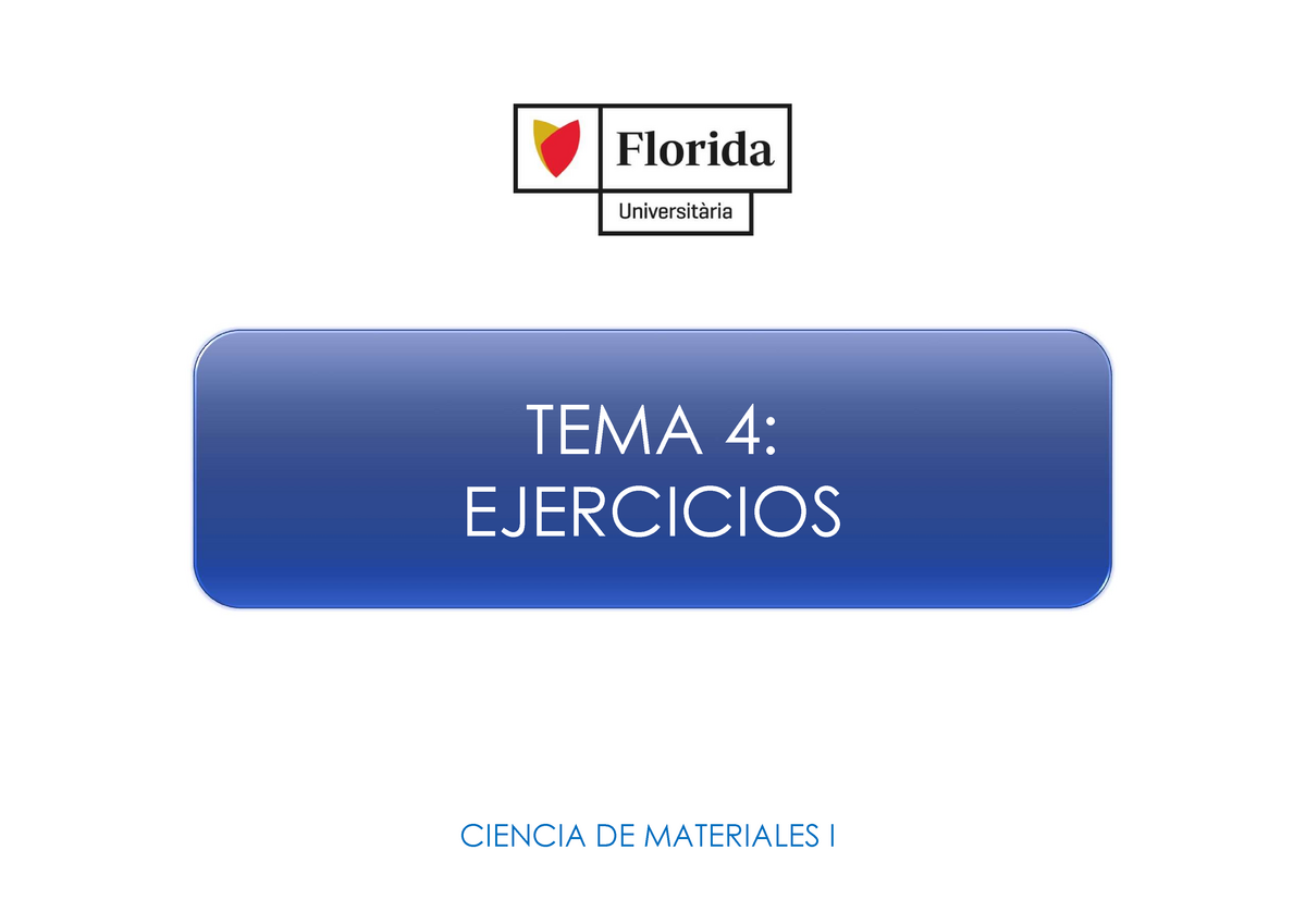 T.4 Ejercicios - TEMA 4: EJERCICIOS CIENCIA DE MATERIALES I EJERCICIOS ...