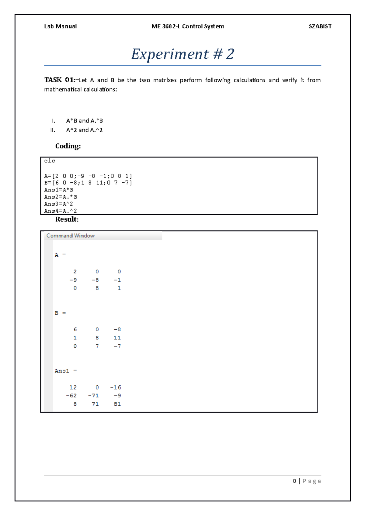Experiment 2A - Experiment # 2 TASK 01: Let A and B be the two matrixes ...