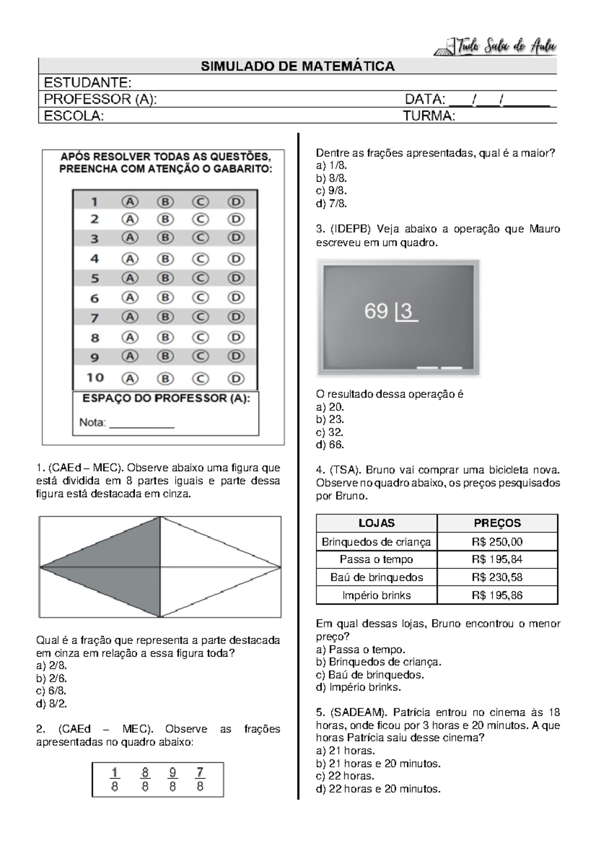 Simulado de Matemática - (CAEd – MEC). Observe abaixo uma figura que ...