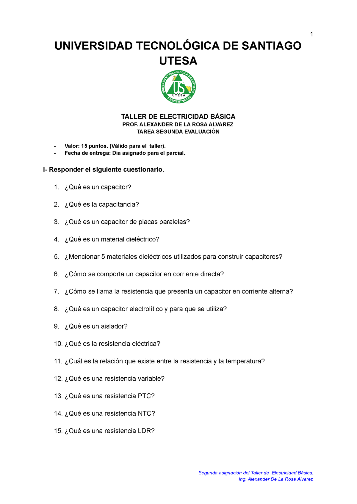 Tarea Segundo Parcial Electricidad Básica 1 Universidad TecnolÓgica De Santiago Utesa Taller 0190