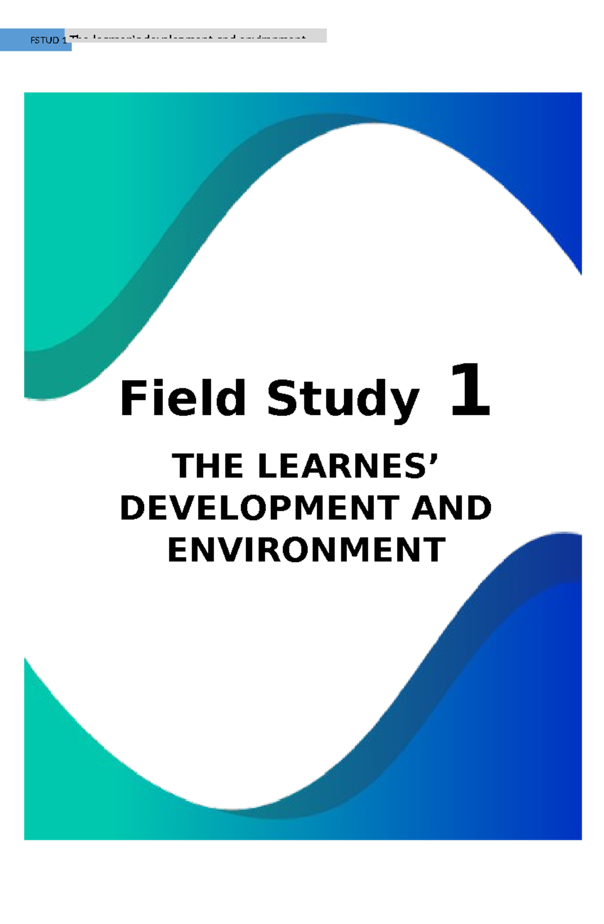 Field Study 1 Ep 3 - FS 1 EP3 - Field Study 1 THE LEARNES’ DEVELOPMENT ...