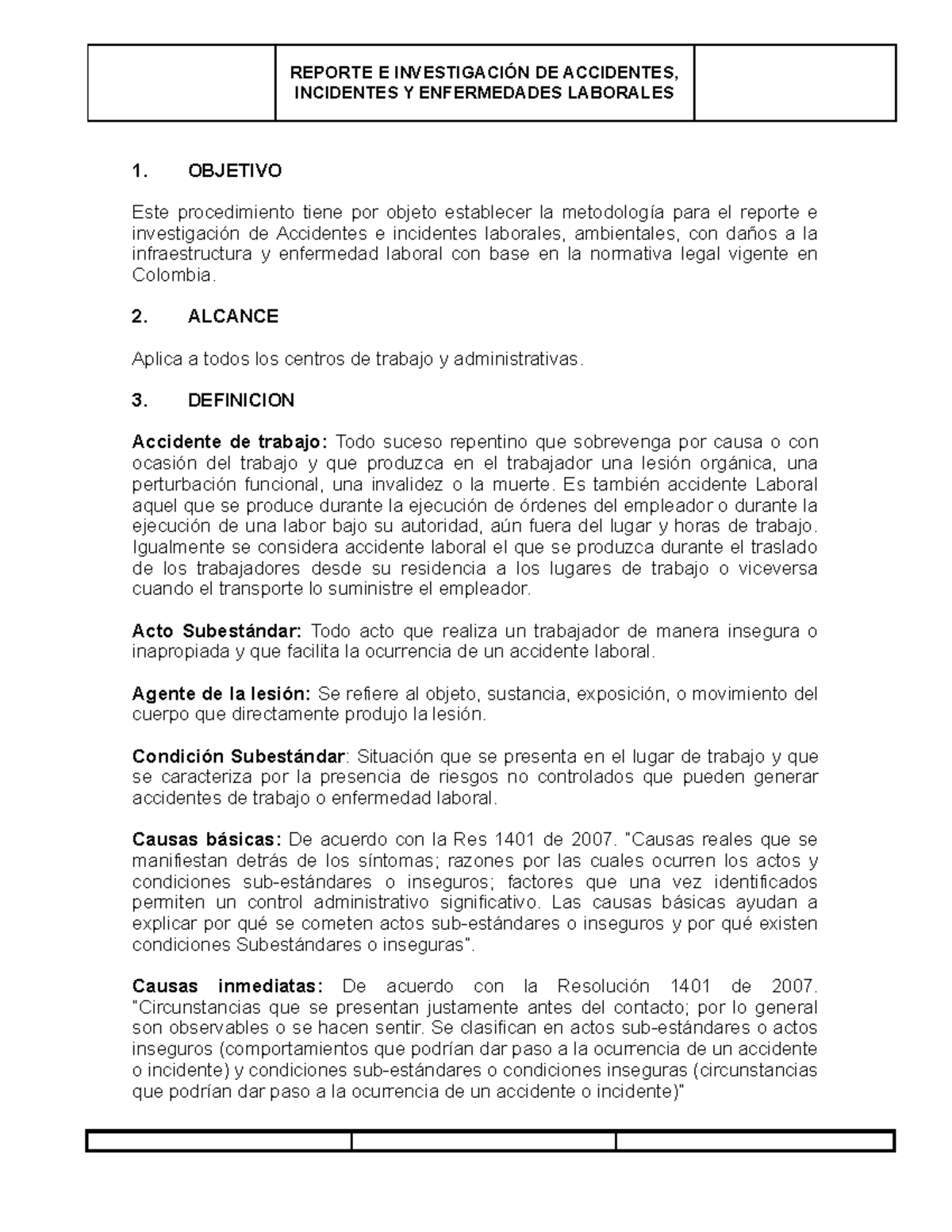 Reporte e Investigación de AT, IT y EL - INCIDENTES Y ENFERMEDADES LABORALES  1. OBJETIVO Este - Studocu