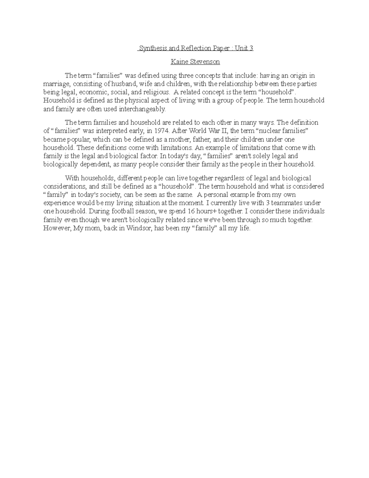 Synthesis and Reflection Paper Unit 32 A related concept is the term “household”. Household