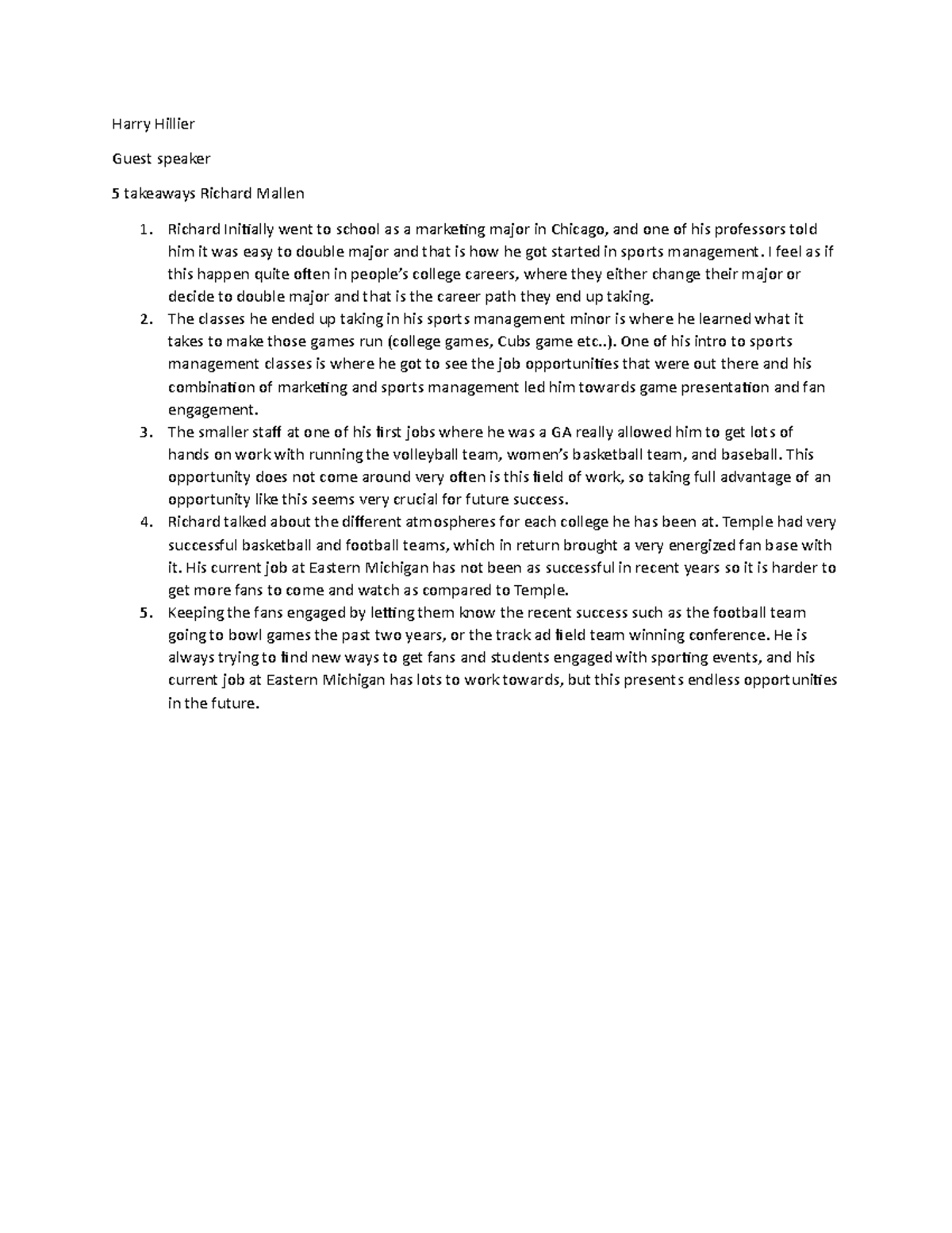 Guest speaker Harry Hillier Guest speaker 5 takeaways Richard Mallen Richard Initially went to