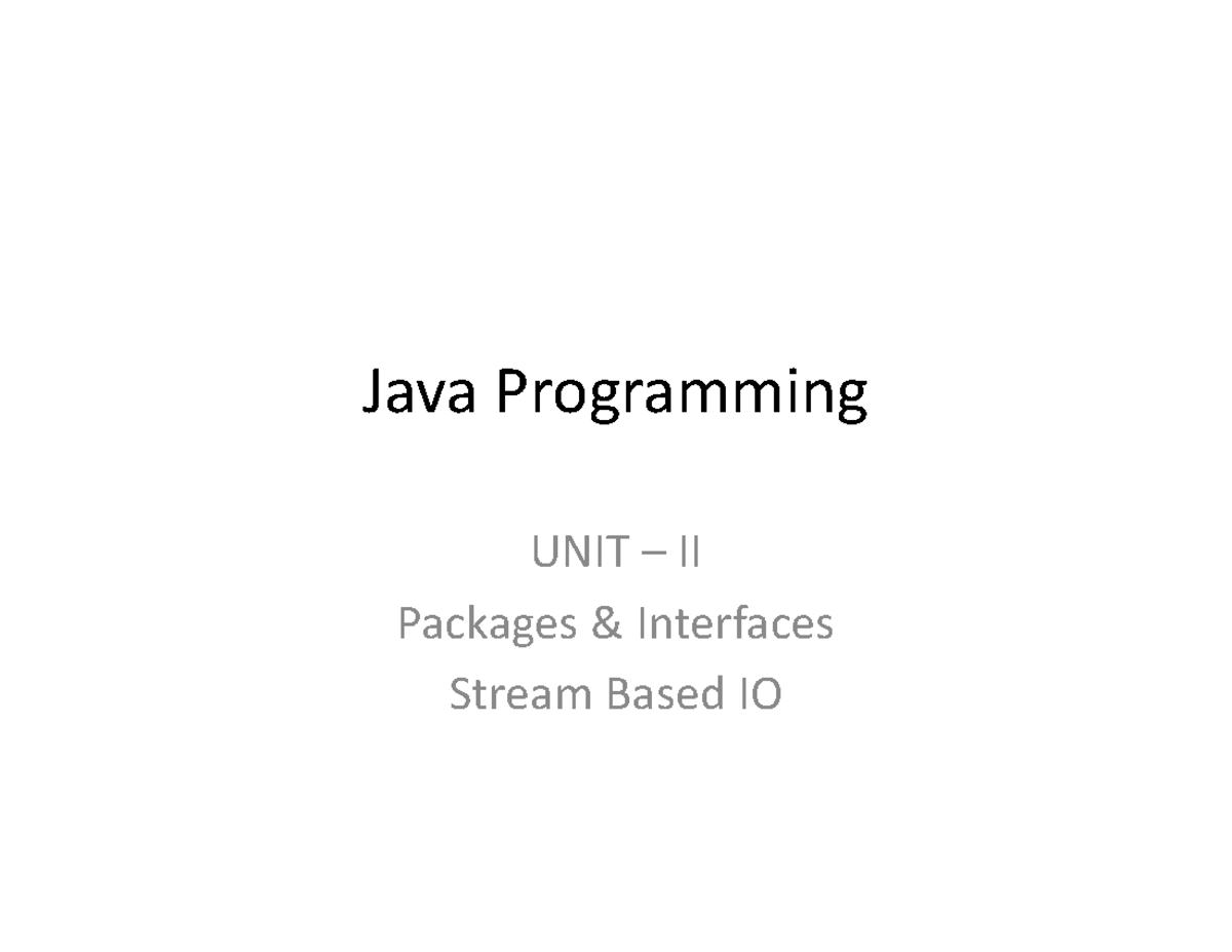 WEB PROGRAMMING 3 - Java Programming UNIT – II Packages & Interfaces ...
