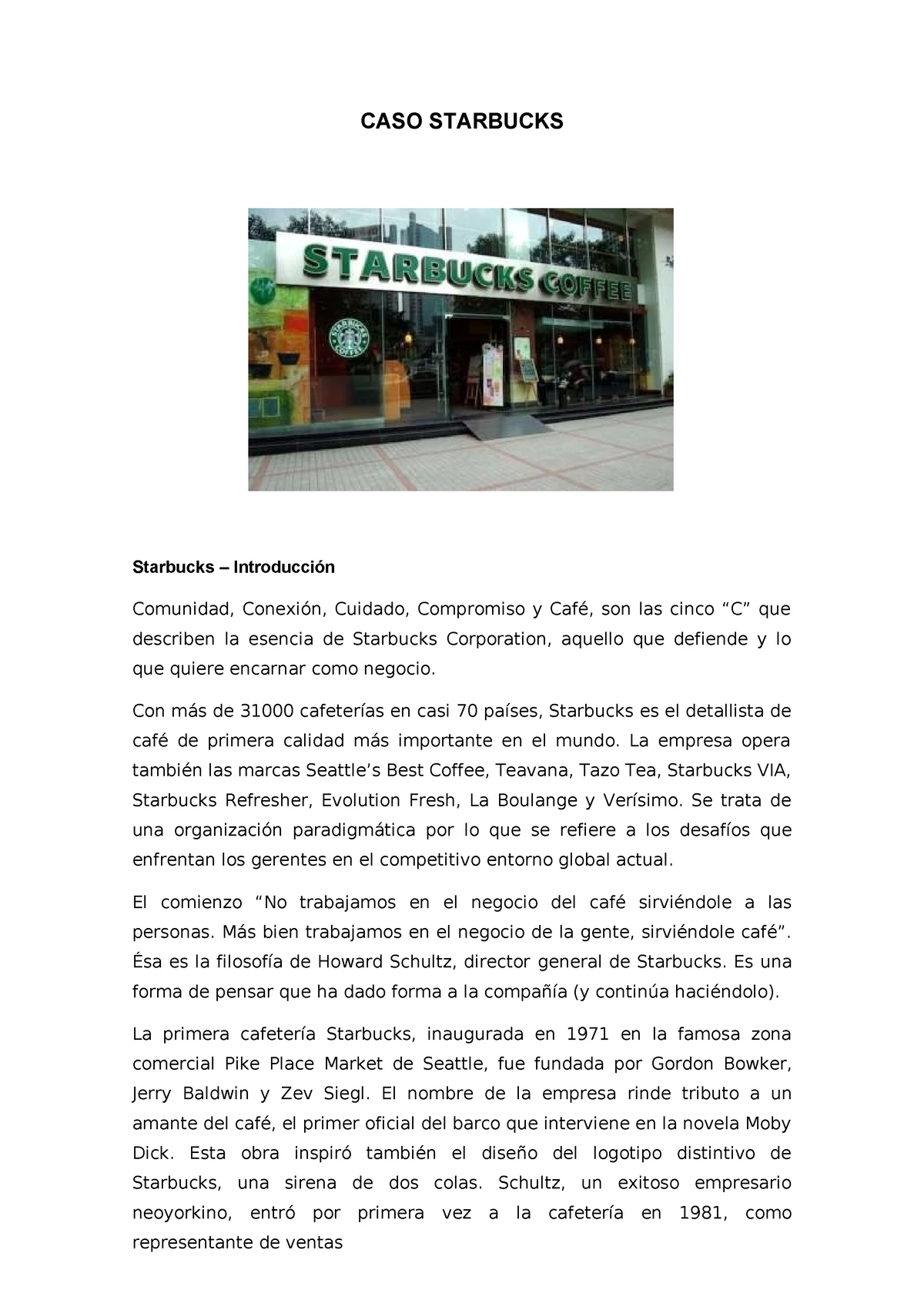 Caso Starbucks - CASO STARBUCKS Starbucks – Introducción Comunidad,  Conexión, Cuidado, Compromiso y - Studocu