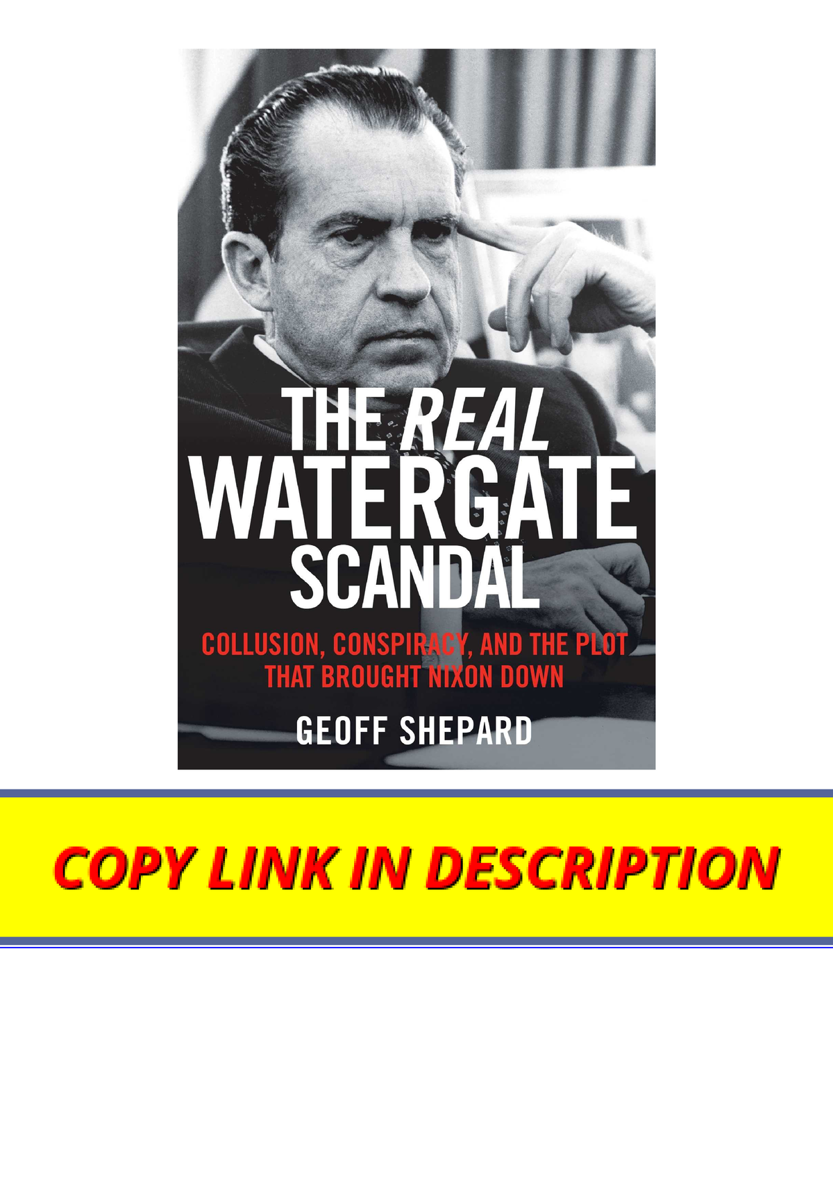 Pdf Read Online The Real Watergate Scandal Collusion Conspiracy And The ...