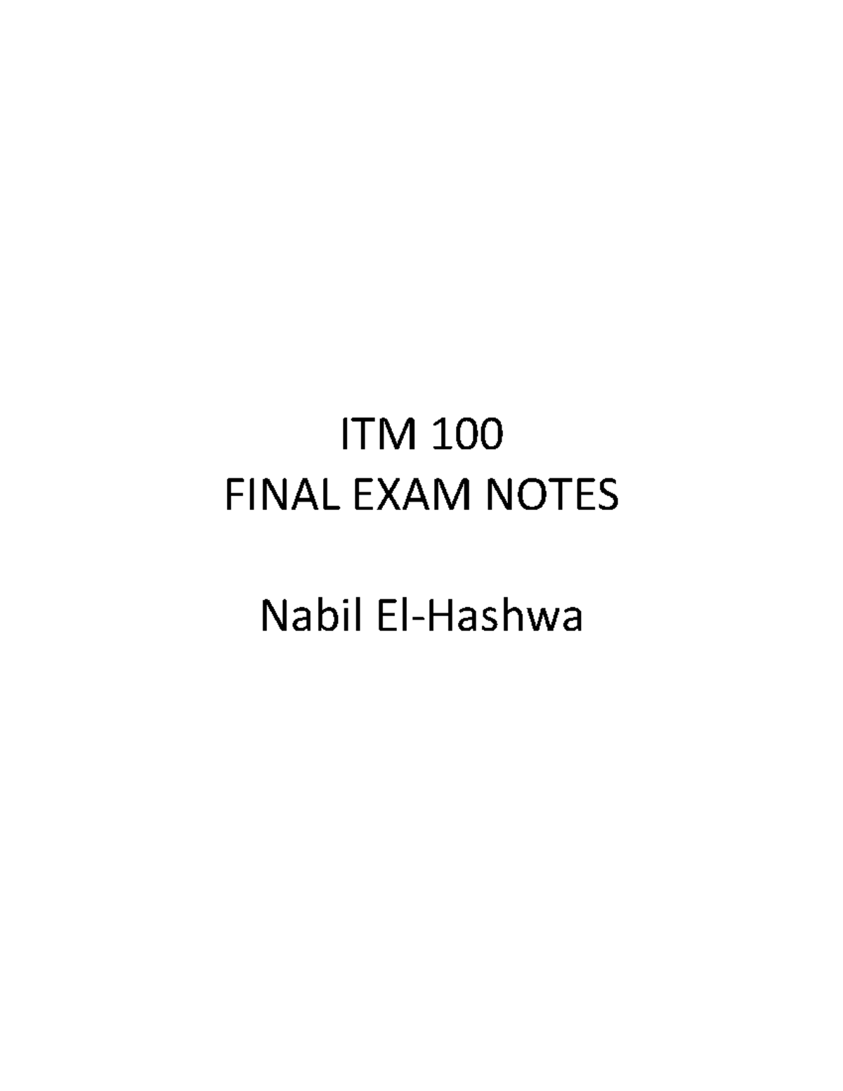 ITM 100 Final Exam Notes - ITM 100 FINAL EXAM NOTES Nabil El-Hashwa ITM ...