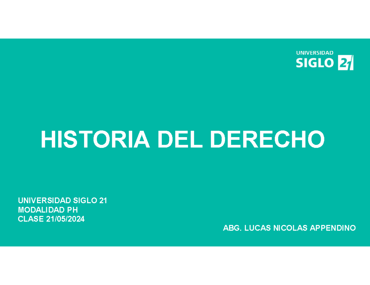 Historia Del Derecho Clase 1 Historia Del Derecho Universidad Siglo 21 Modalidad Ph Clase 21 Historia Del Derecho Clase 1 Historia Del Derecho Universidad Siglo 21 Modalidad Ph Clase 21