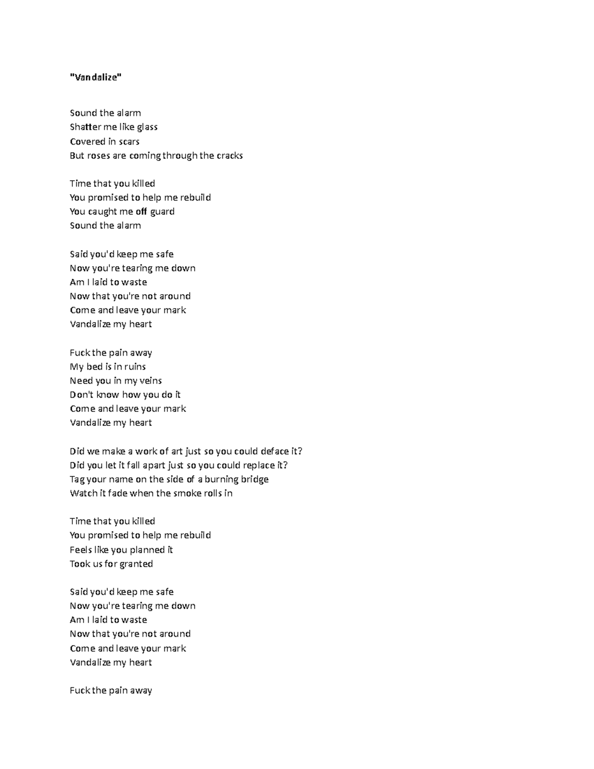 Vandalize Thank you soo much "Vandalize" Sound the alarm Shatter me