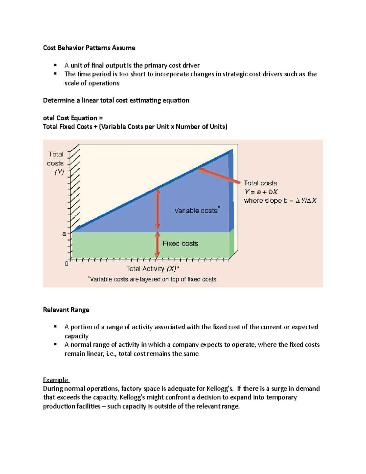 Cost Behavior Patterns Assume , total cost remains the same Example