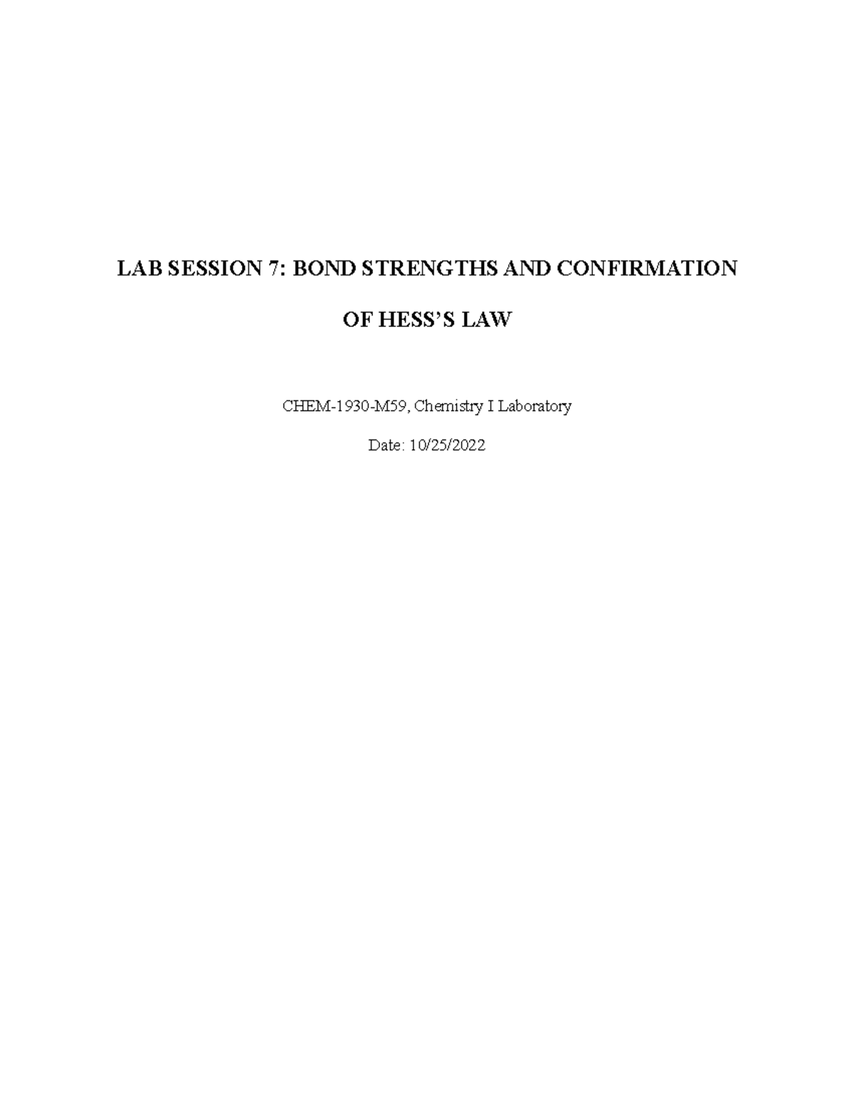 Lab report 7 Chemistry (BOND STRENGTHS AND CONFIRMATION OF HESS’S LAW
