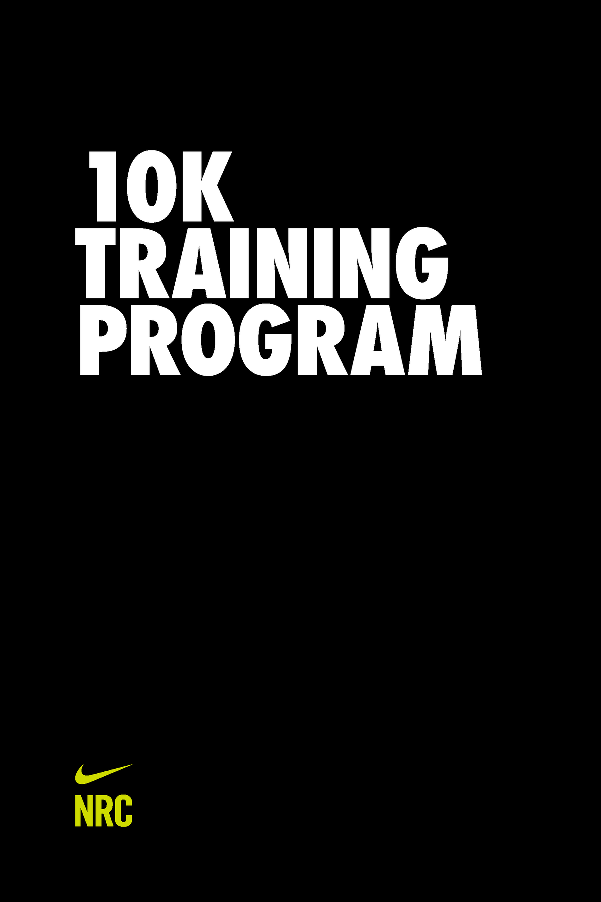 Nike Run Club Plan Audio Guided Runs - 10K TRAINING PROGRAM A GREAT A great - Studocu