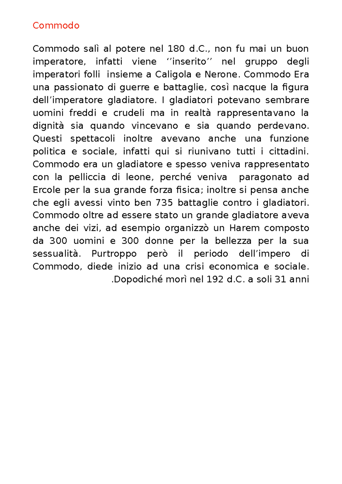 Commodo word dieta Commodo Commodo salì al potere nel 180 d., non fu