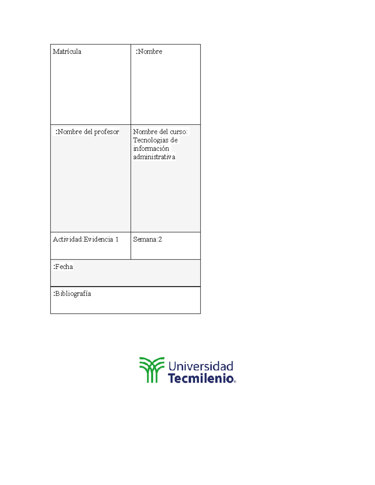 TI Evidencia 1 nuevo - Matrícula :Nombre Nombre del curso: Tecnologias ...
