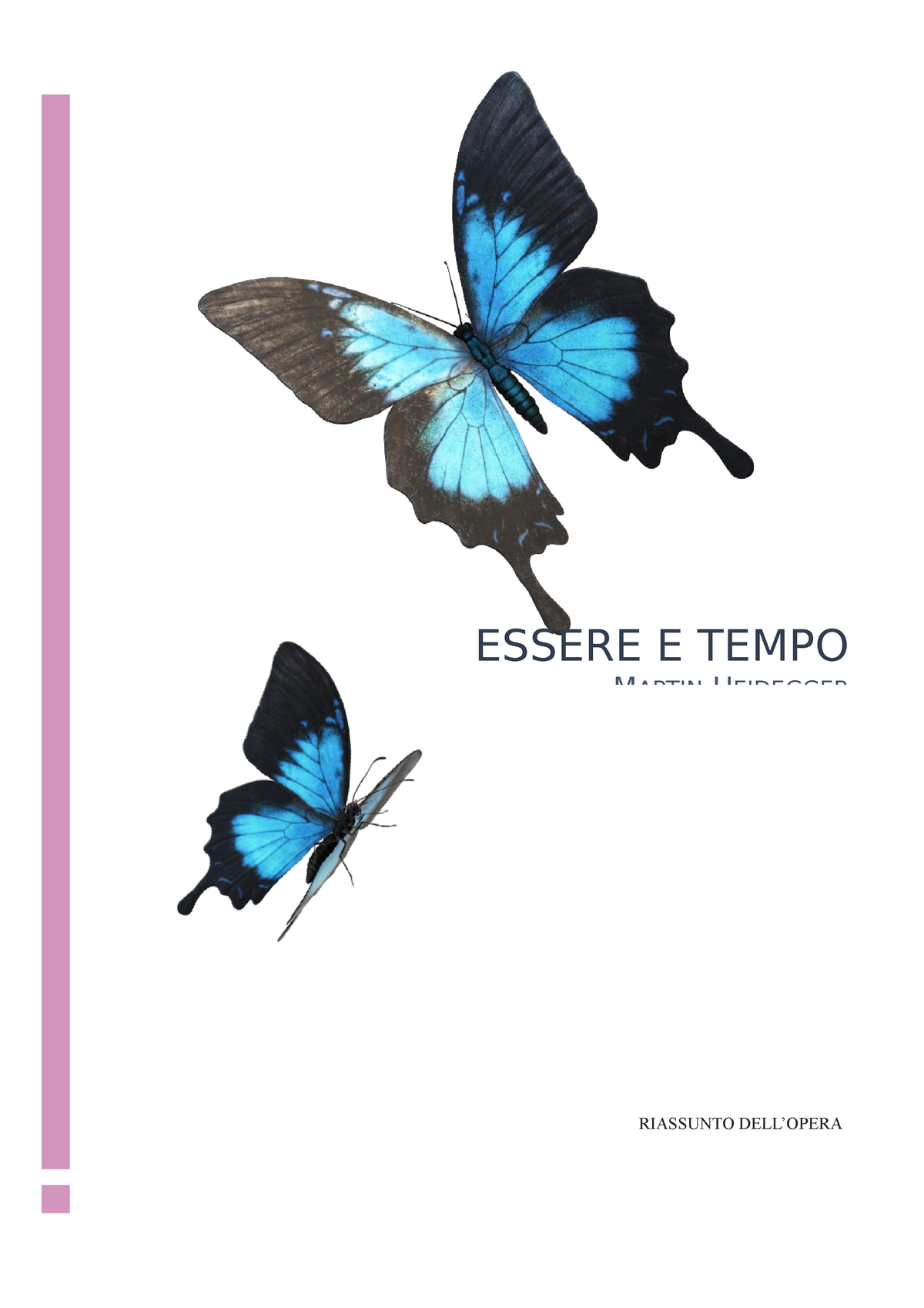 Essere e Tempo - ESSERE E TEMPO MARTIN HEIDEGGER RIASSUNTO DELL'OPERA  Martin Heidegger Essere e - Studocu