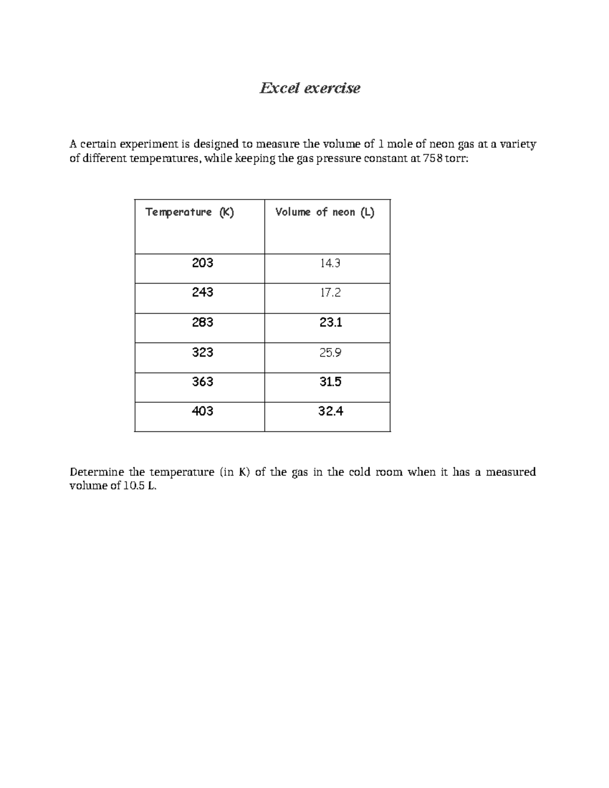 Excel Exercise 1 Practice CHEM 106 Excel exercise A certain