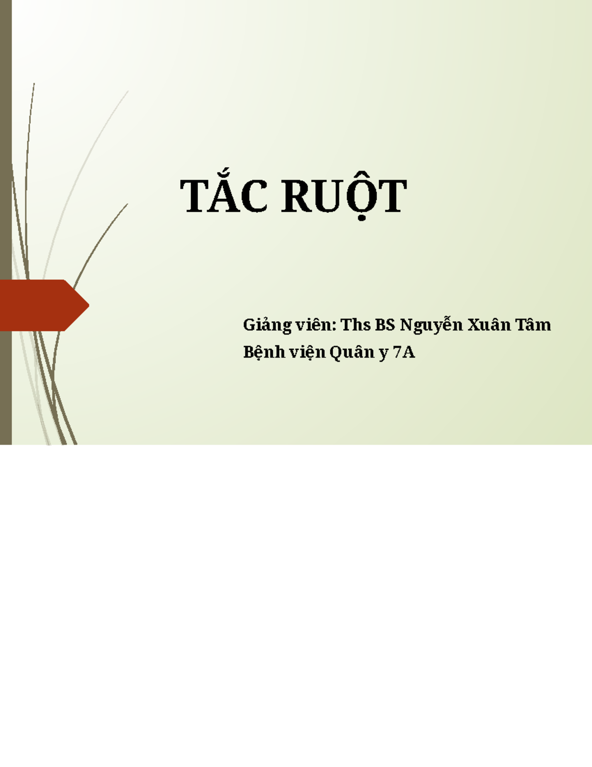 Tắc ruột - Bài giảng - TẮC RUỘT Giảng viên: Ths BS Nguyễn Xuân Tâm Bệnh ...