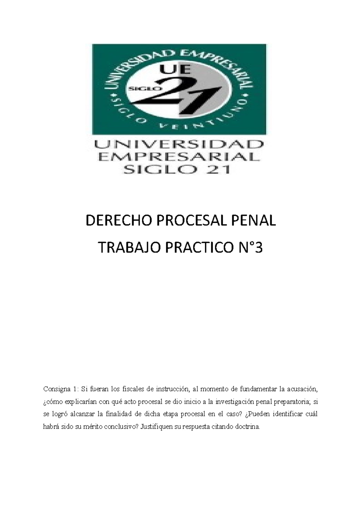 Procesal Penal Practico 3 Derecho Procesal Penal Trabajo Practico N° Consigna 1 Si Fueran Los 1458