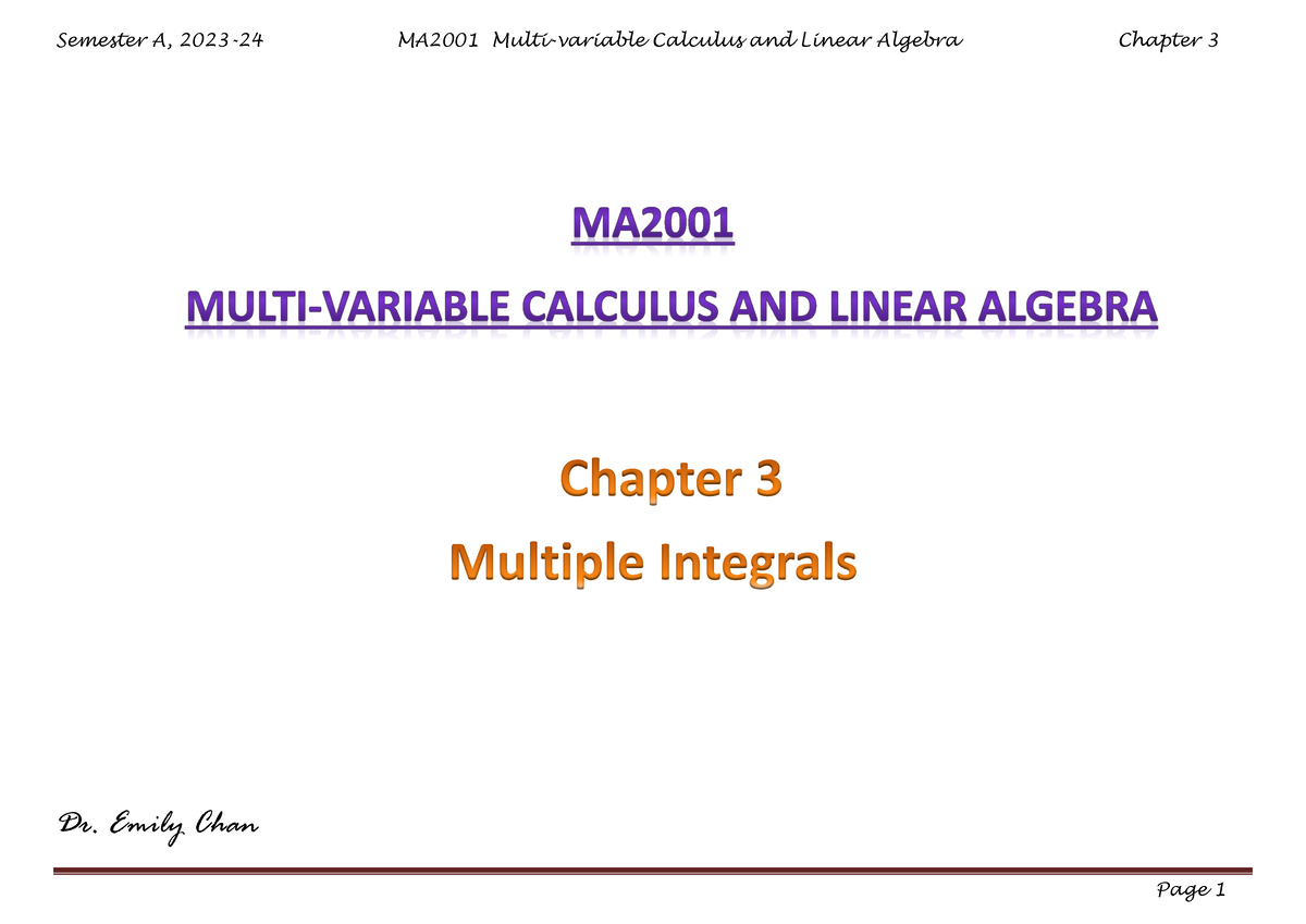 MA2001 2324A Ch3 Slides - Chapter 3 Multiple Integrals Dr. Emily Chan ...